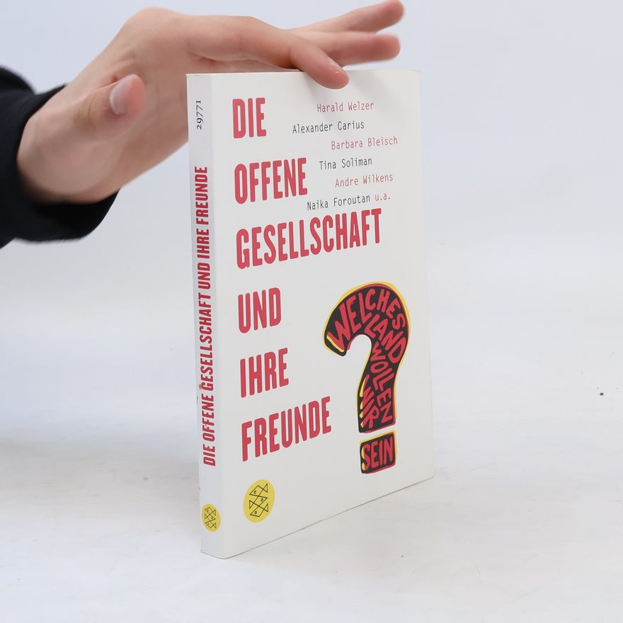 Alexander Carius Die offene Gesellschaft und ihre Freunde