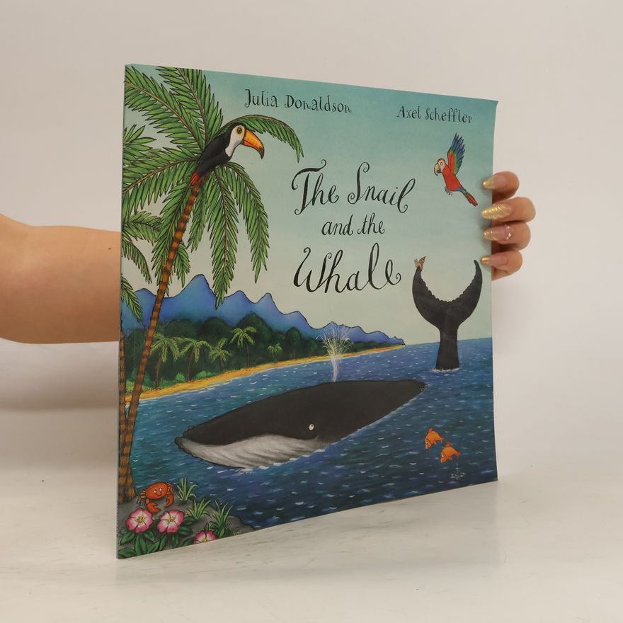 Julia Donaldson The snail and the whale