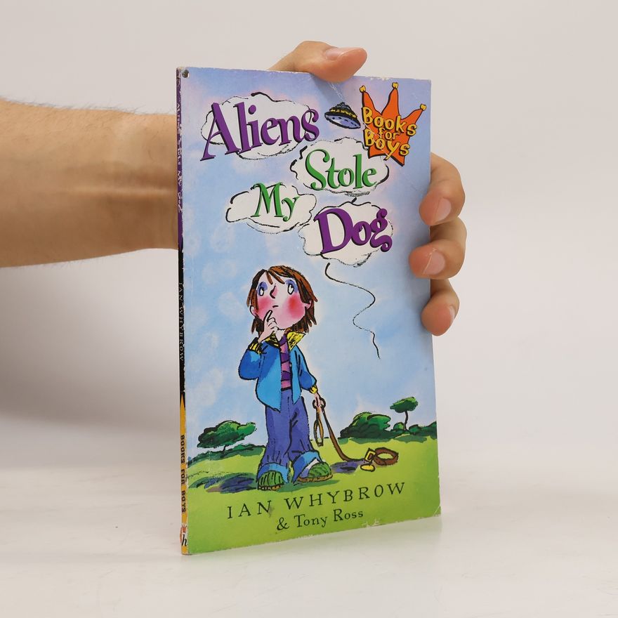 Ian Whybrow Aliens Stole My Dog