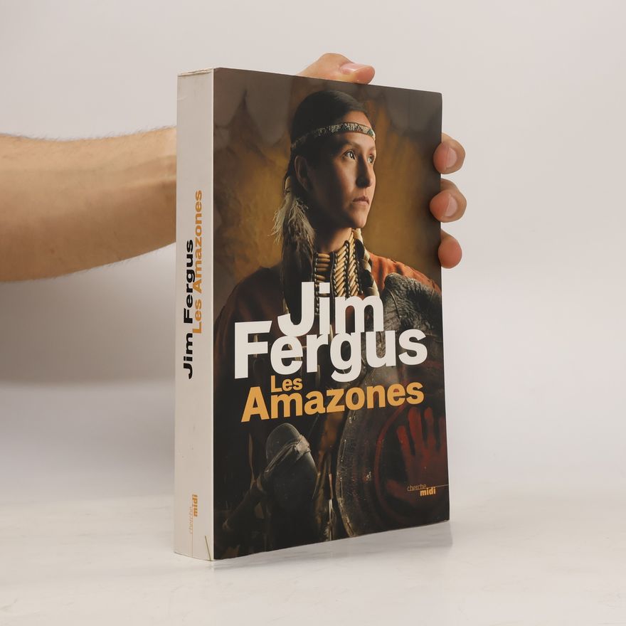 Jim Fergus Les Amazones