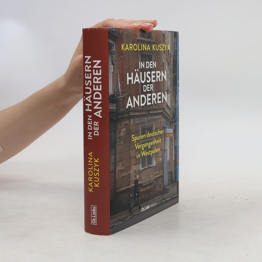 Karolina Kuszyk In den Häusern der Anderen