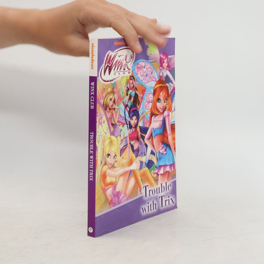 Autorenkollektiv Winx Club: Trouble with Trix