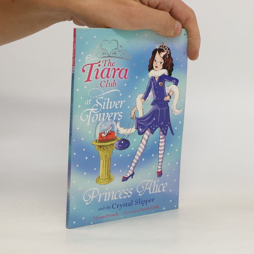 Vivian French Princess Alice and the Crystal Slipper