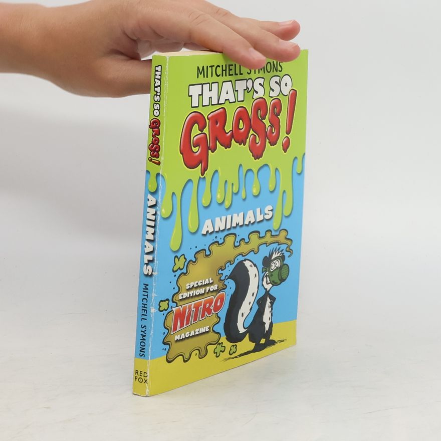 Mitchell Symons That's So Gross!: Animals