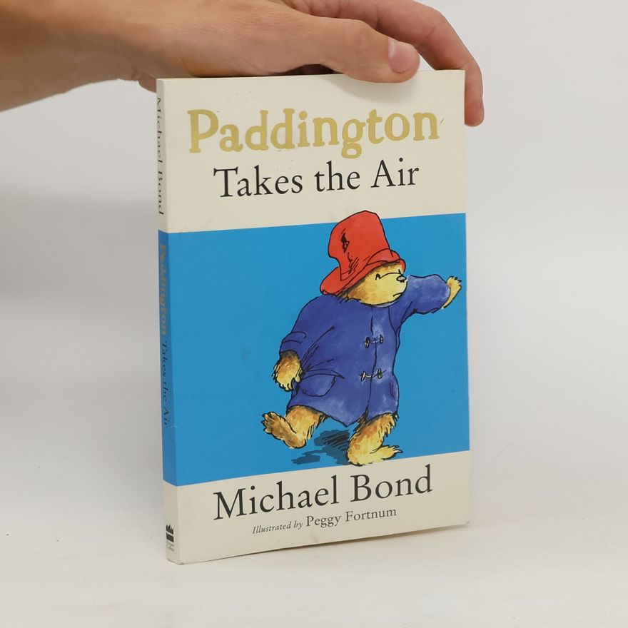 Michael Bond Paddington Takes the Air