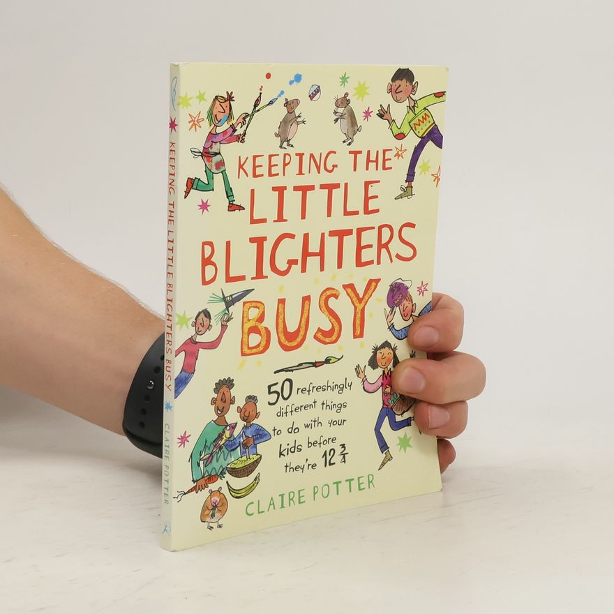 Claire Potter Keeping the Little Blighters Busy