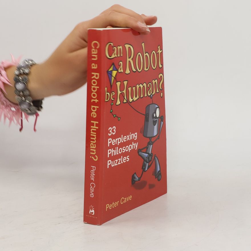 Peter Cave Can a Robot Be Human?