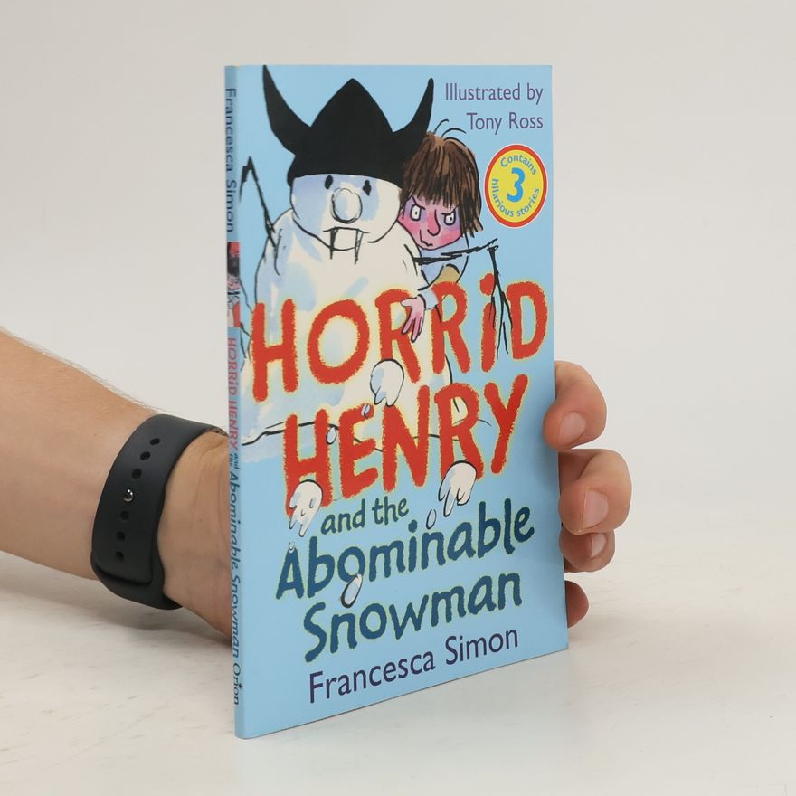 Francesca Simon Horrid Henry and the Abominable Snowman