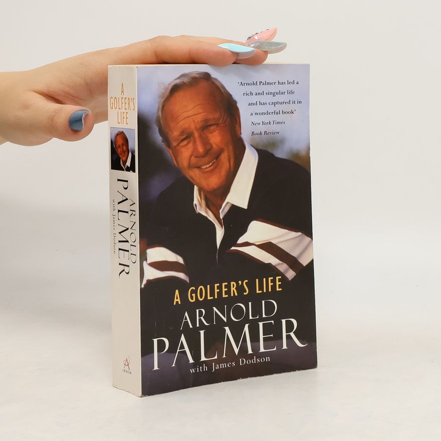 Arnold Palmer A Golfer's Life