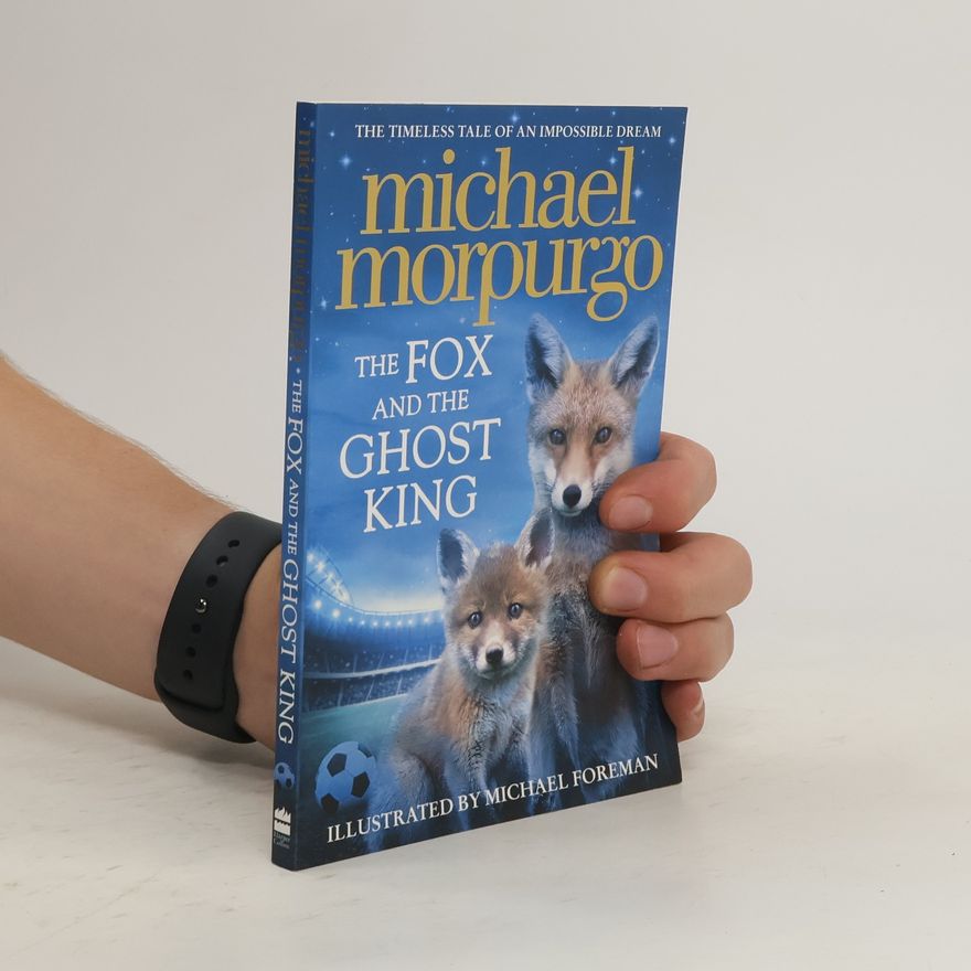 Michael Morpurgo The Fox and the Ghost King
