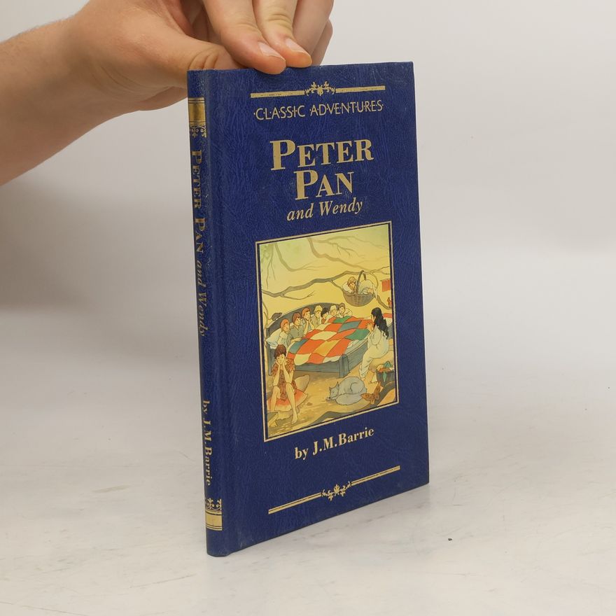 James Matthew Barrie Peter Pan & Wendy