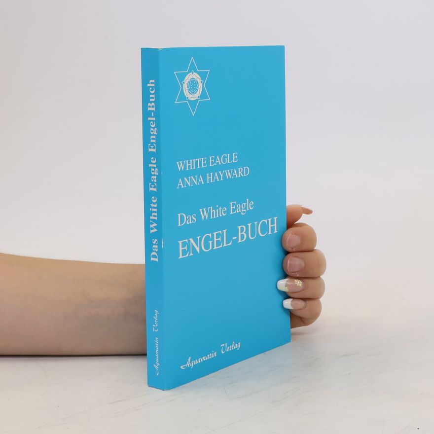 Grace Cooke Das White-Eagle-Engel-Buch
