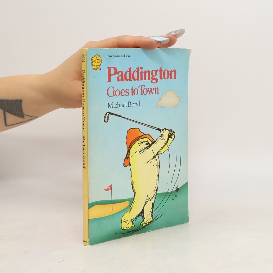 Michael Bond Paddington Goes to Town