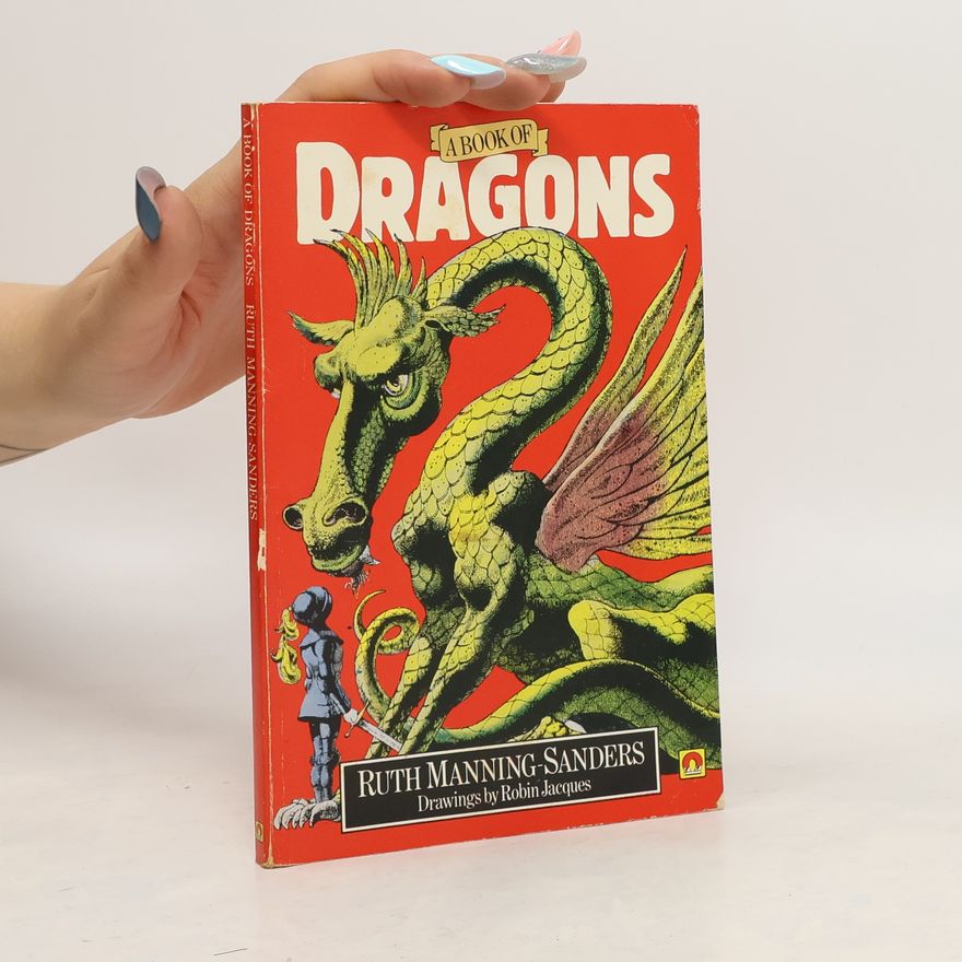Ruth Manning-Sanders A Book of Dragons