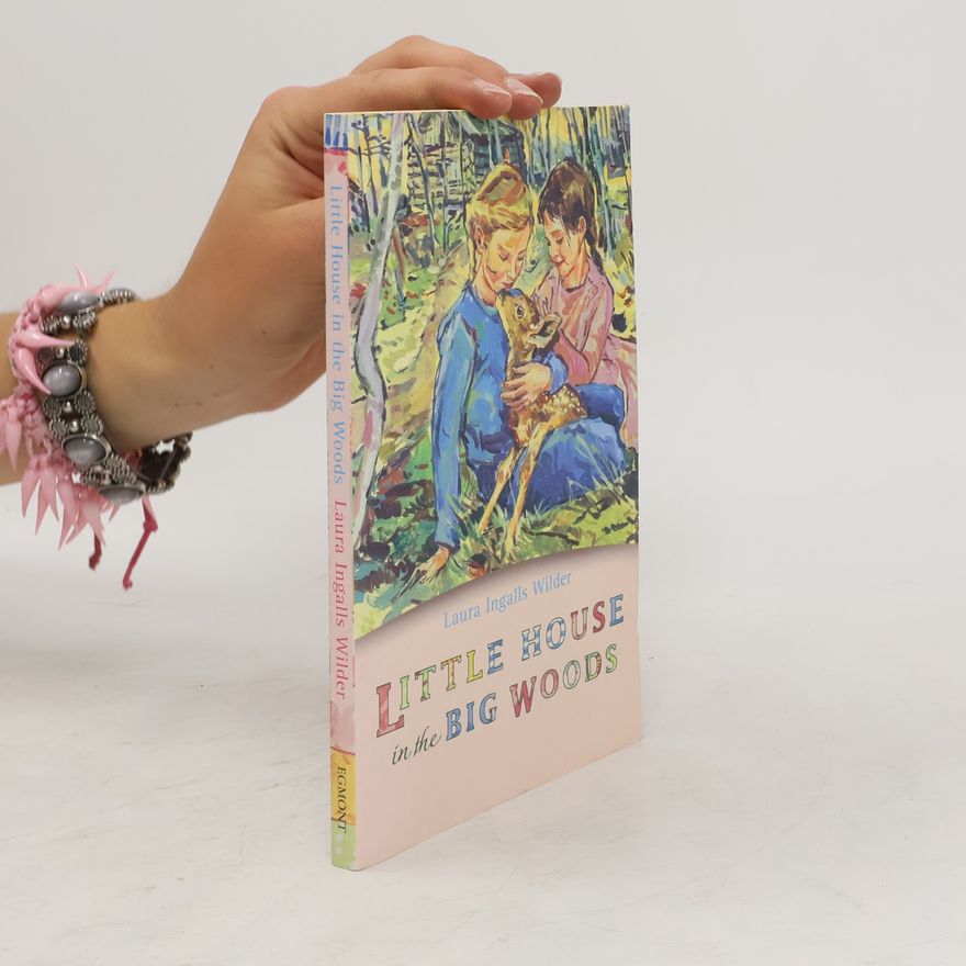 Laura Ingalls Wilder Little House in the Big Woods