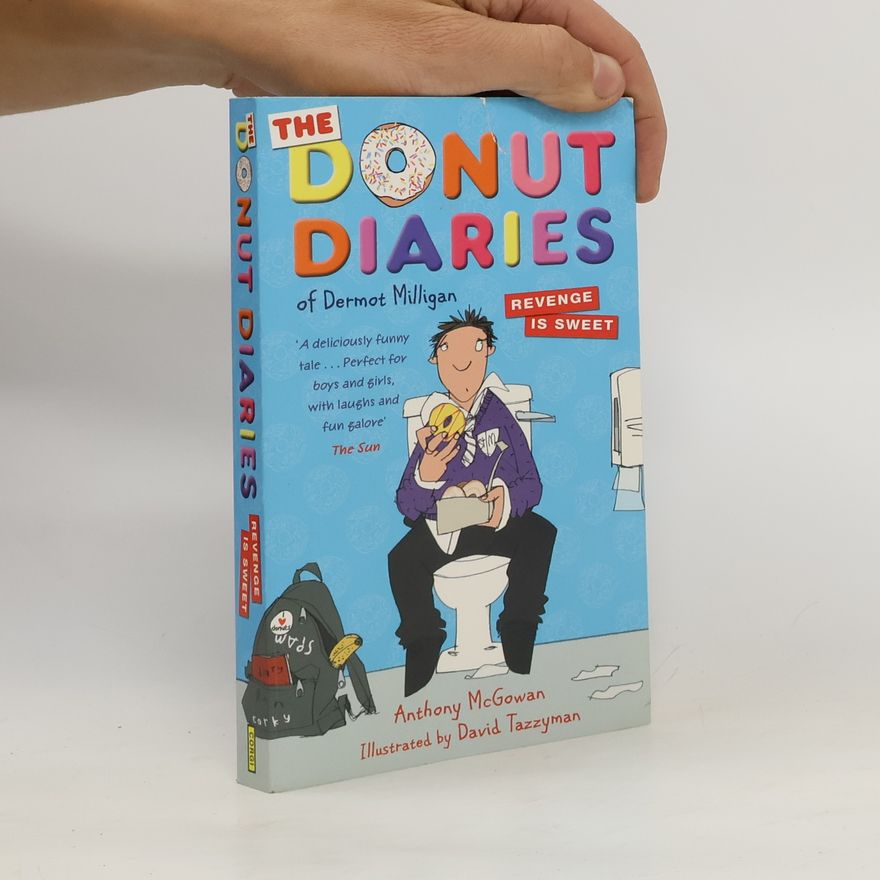 Anthony McGowan The Donut Diaries: Revenge is Sweet