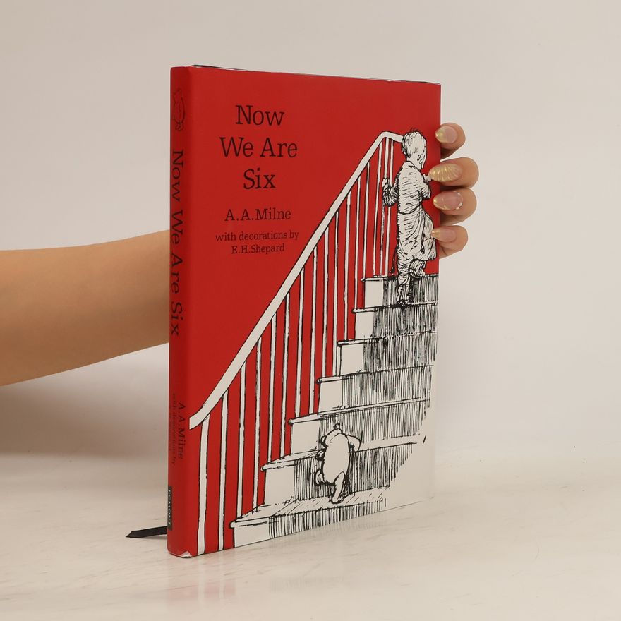 Alan Alexander Milne Now we are six 90th Anniversary Edition