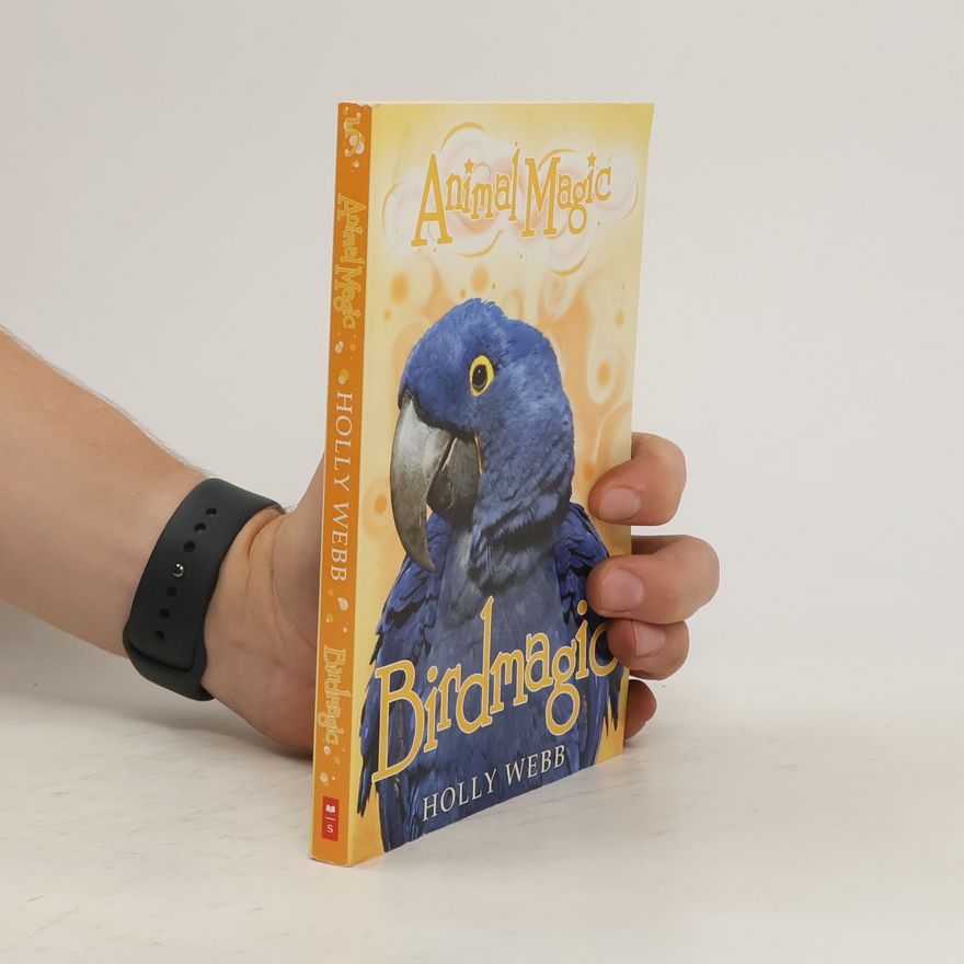 Holly Webb Animal Magic 5. Birdmagic