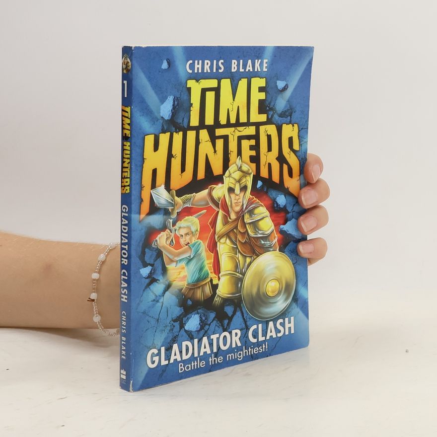 Chris Blake Time Hunters: Gladiator Clash