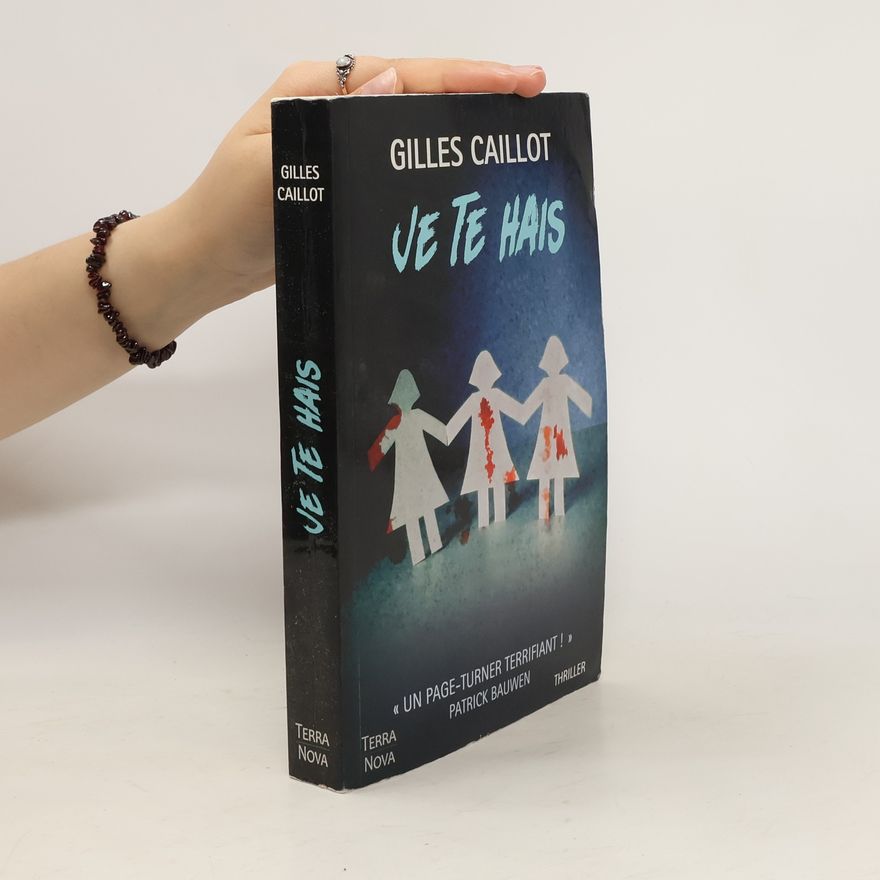 Gilles Caillot Je te hais
