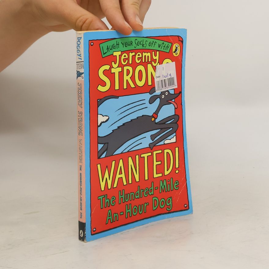 Jeremy Strong Wanted! The Hundred-Mile-An-Hour Dog