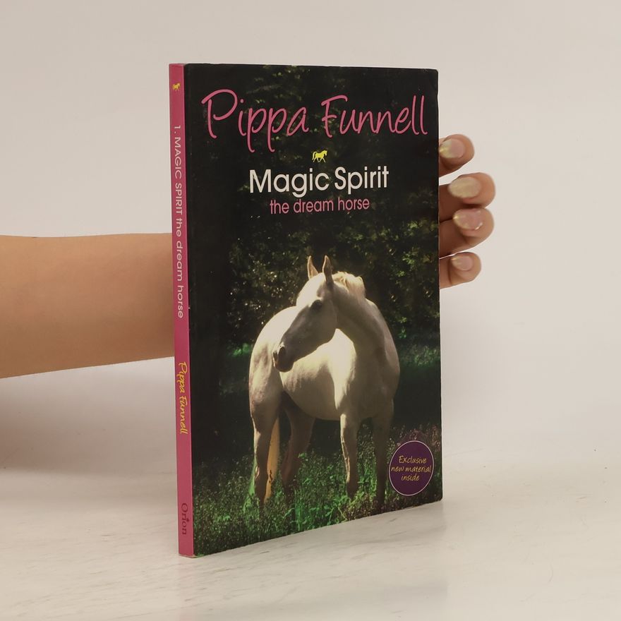 Pippa Funnell Magic Spirit : The Dream Horse