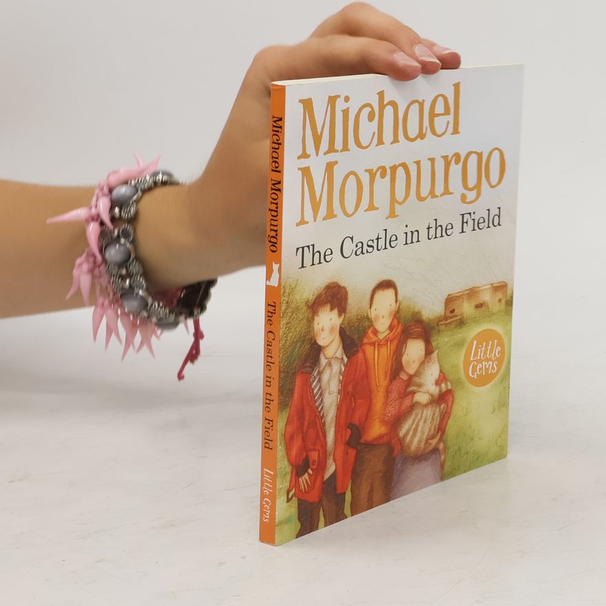 Michael Morpurgo The Castle in the Field