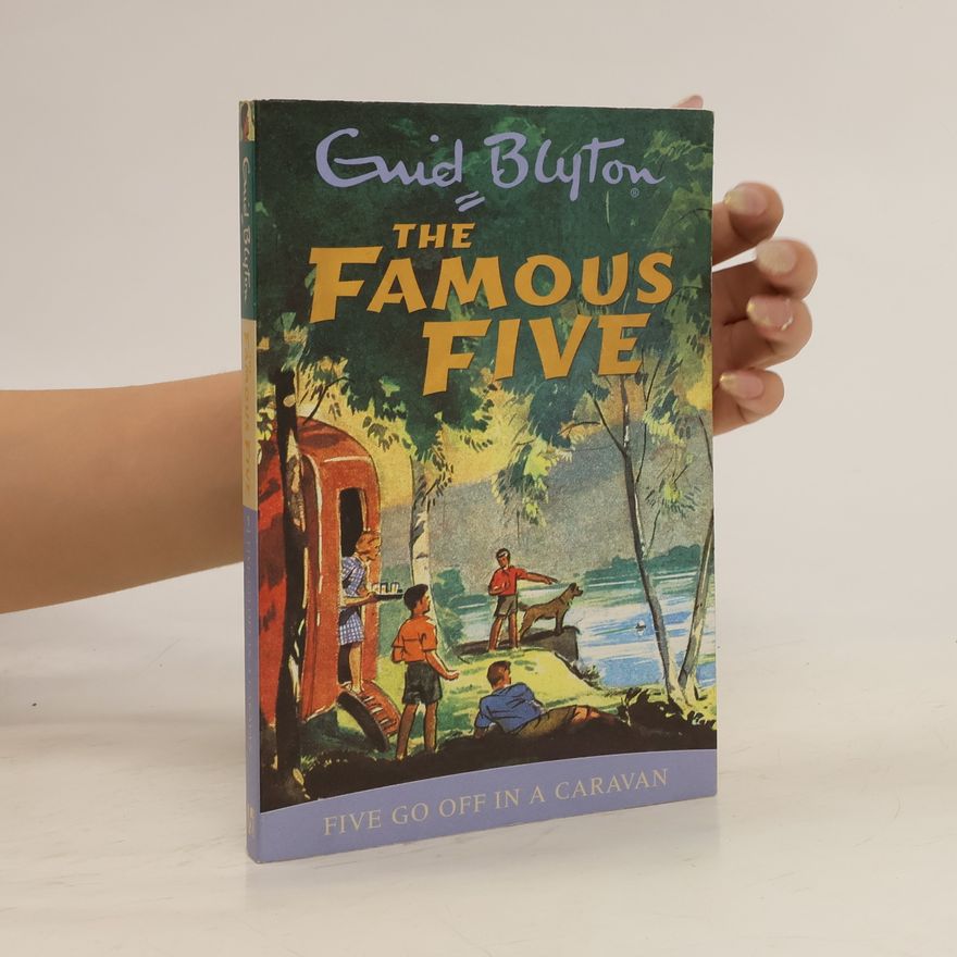 Enid Blyton The Famous Five: Five Go Off In a Caravan