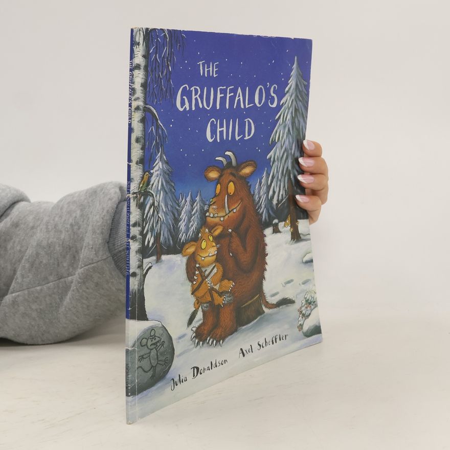 Julia Donaldson The Gruffalo’s Child