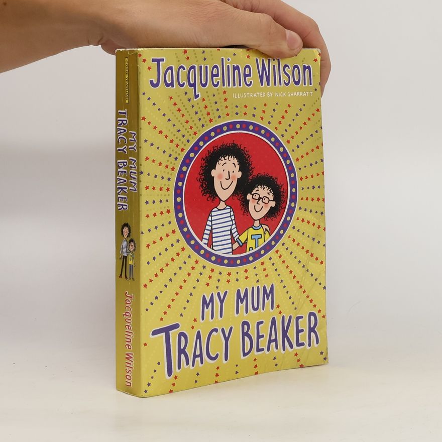 Jacqueline Wilson My Mum Tracy Beaker