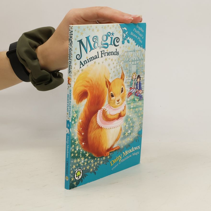 Daisy Meadows Magic Animal Friends : Sophie Flufftail's Brave Plan