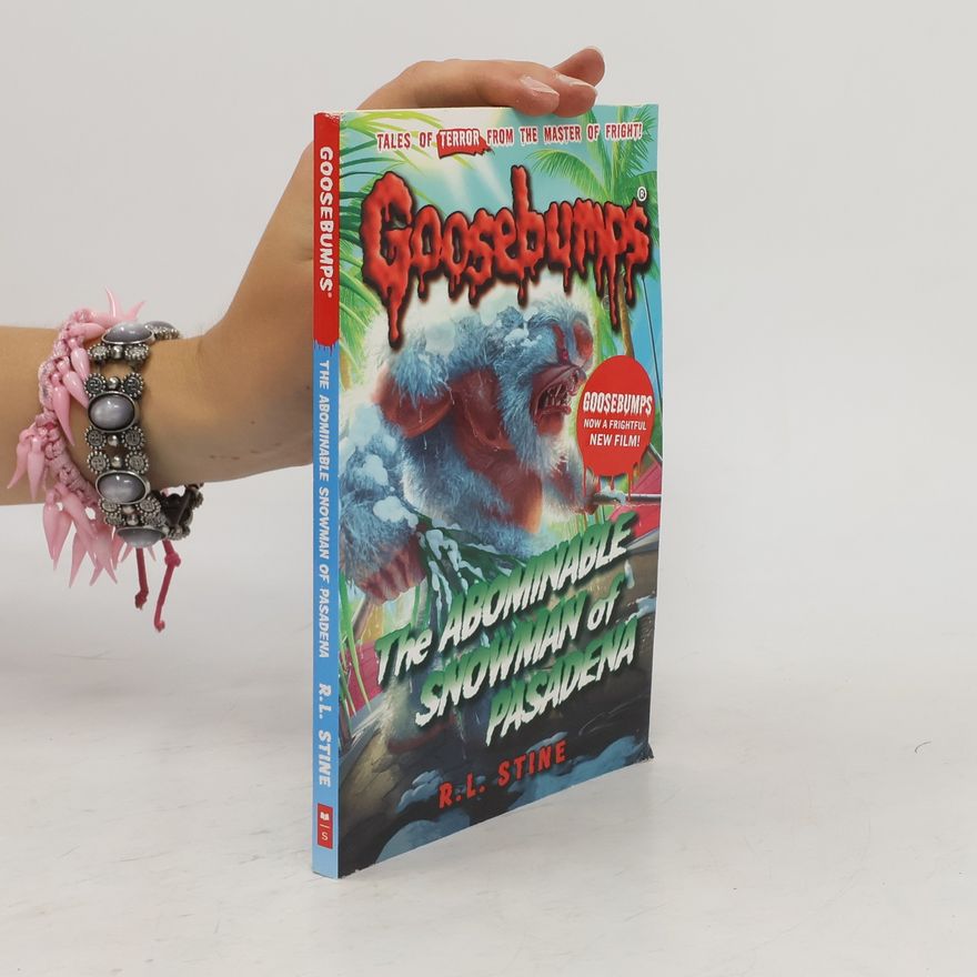 R. L. Stine Goosebumps: The Abominable Snowman of Pasadena