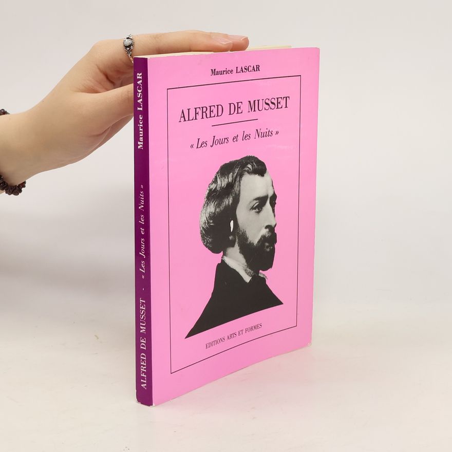 Alfred de Musset Les Jours et les Nuits
