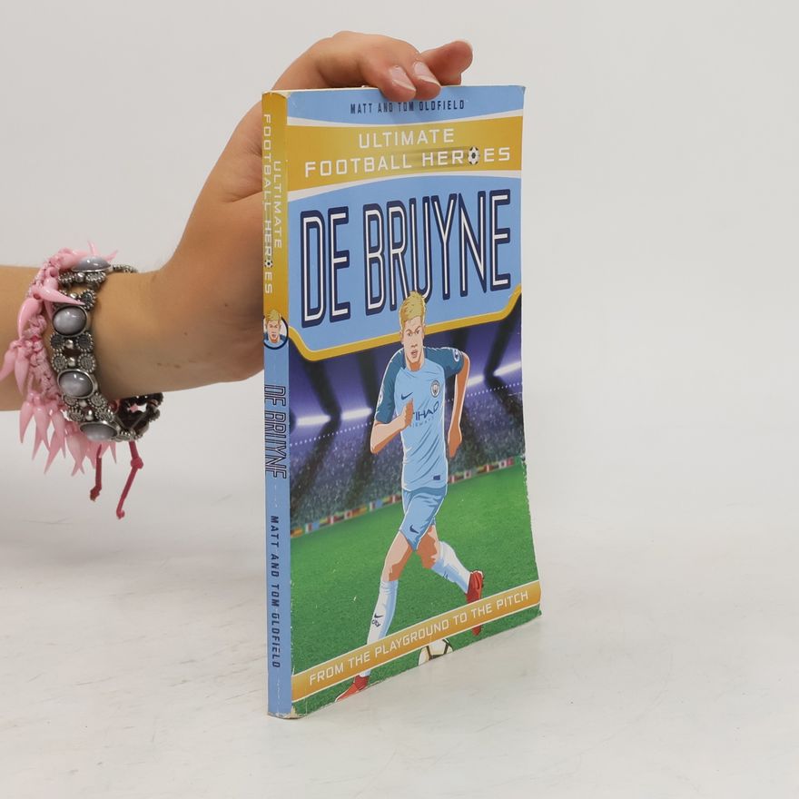 Tom Oldfield De Bruyne - Collect Them All! (Ultimate Football Heroes)