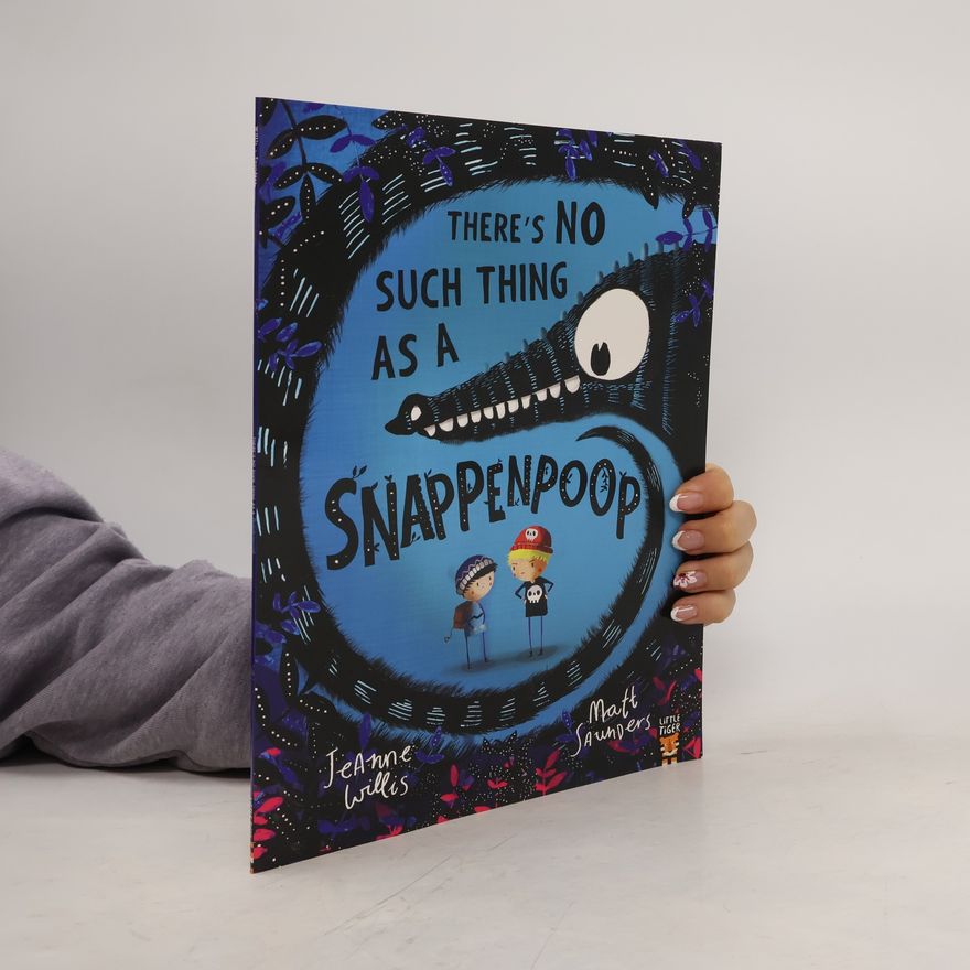 Jeanne Willis There's No Such Thing as a Snappenpoop
