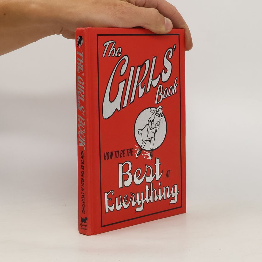 Juliana Foster The Girls' Book 1. How to Be the Best at Everything