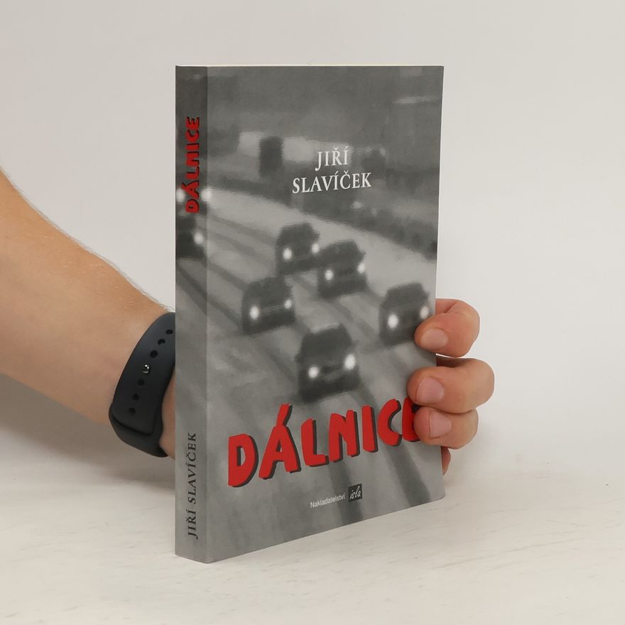 Jiří Slavíček Dálnice