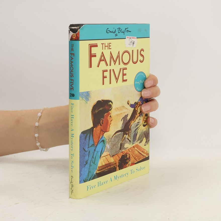 Enid Blyton The Famous Five: Five Have a Mystery To Solve