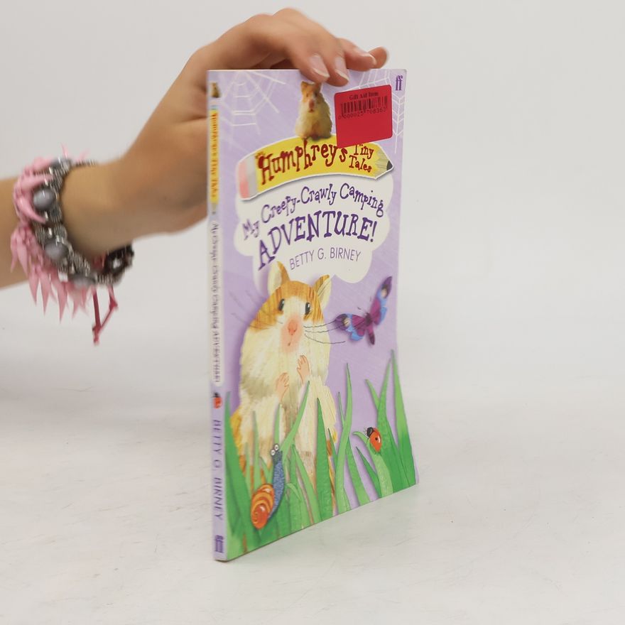 Betty G. Birney Humphrey's Tiny Tales 3: My Creepy-Crawly Camping Adventure!