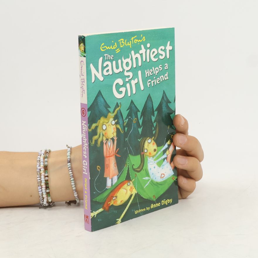 Anne Digby The Naughtiest Girl Helps a Friend