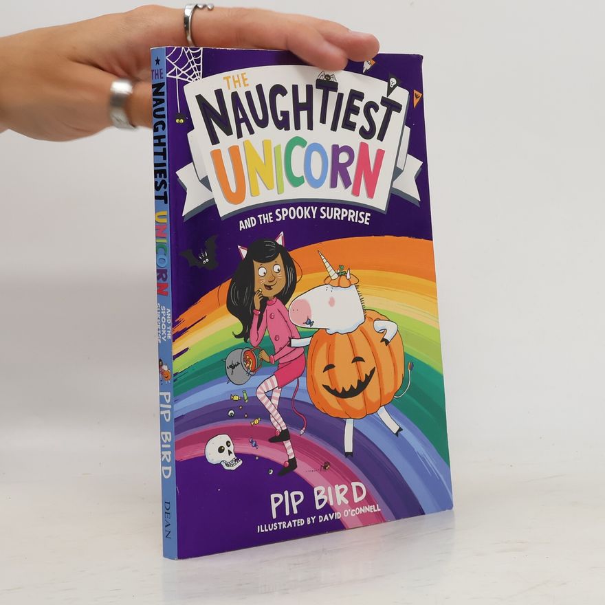 Pip Bird The Naughtiest Unicorn and the Spooky Surprise