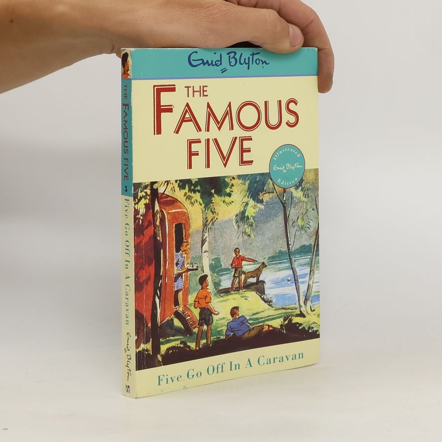 Enid Blyton Famous Five: Five Go Off In A Caravan