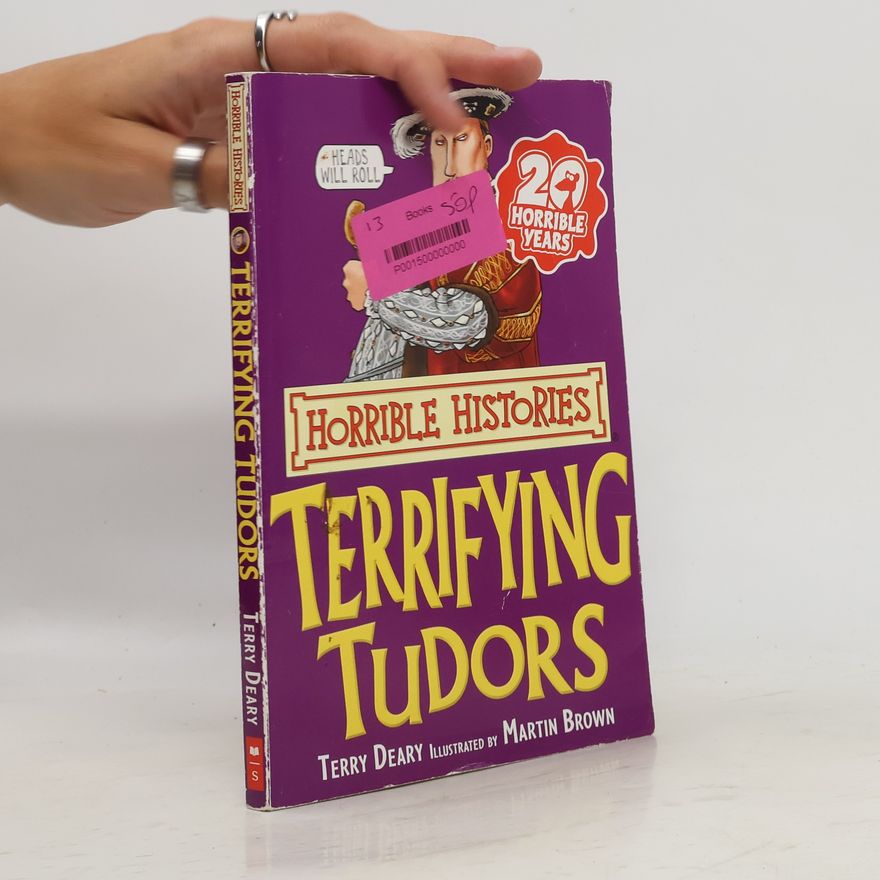 Terry Deary Terrifying Tudors