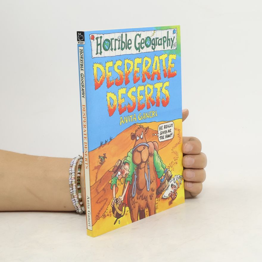 Anita Ganeri Desperate Deserts