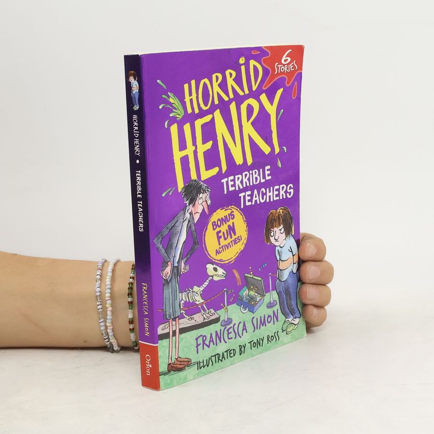 Francesca Simon Horrid Henry: Terrible Teachers