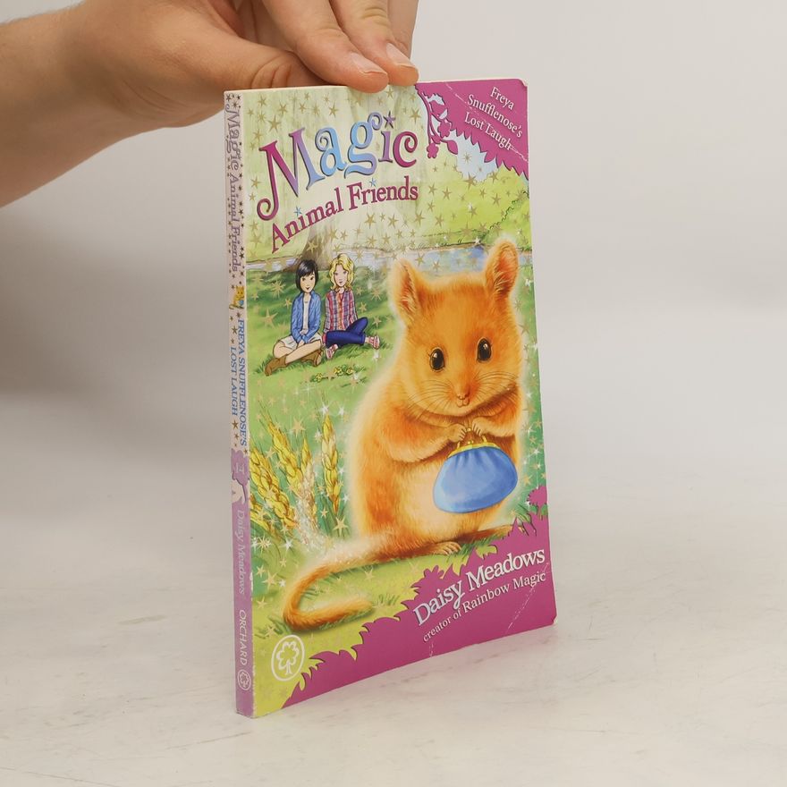 Daisy Meadows Magic Animal Friends. Freya Snufflenose's Lost Laugh