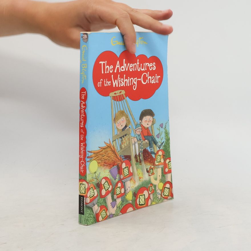 Enid Blyton The Adventures of the Wishing-Chair