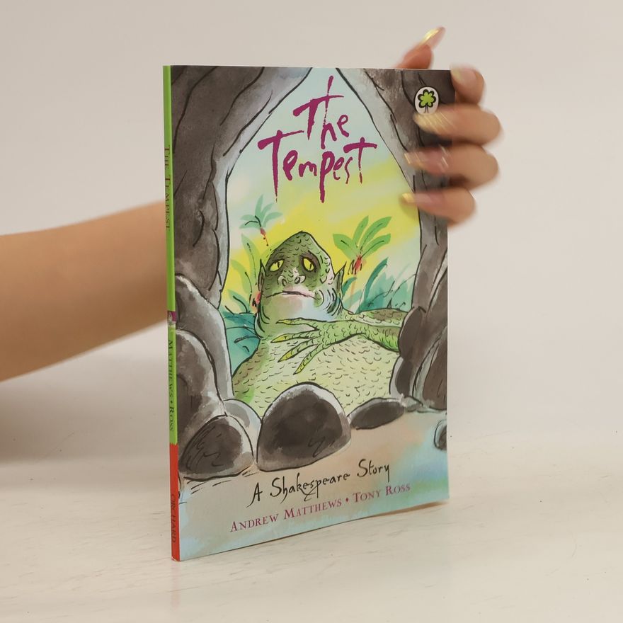 Andrew Matthews The tempest : a Shakespeare story