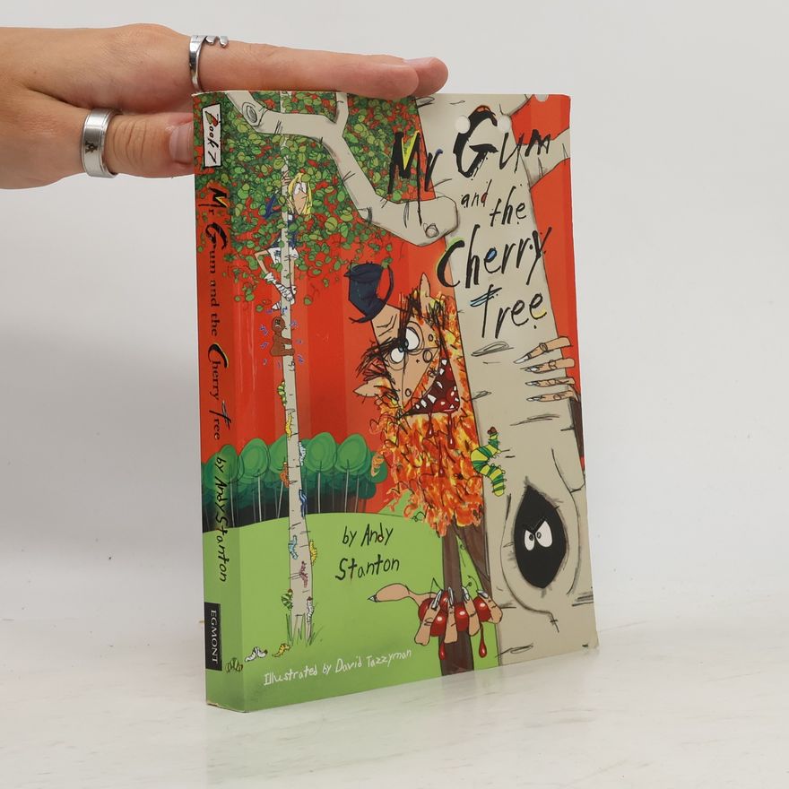 Andy Stanton Mr Gum and the Cherry Tree