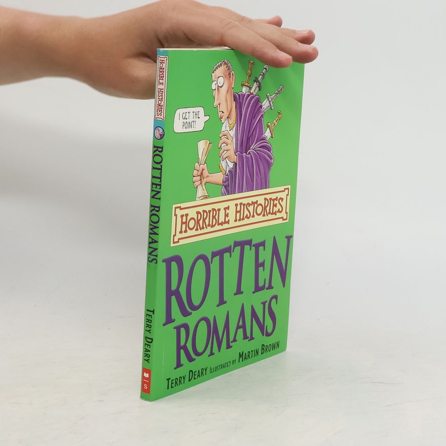 Terry Deary Rotten Romans. Horrible Histories.